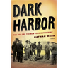 Dark Harbor: The War for the New York Waterfront
