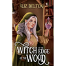 The Witch at the Edge of the Wood