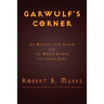 Garwulf's Corner: An Odyssey Into Diablo and the World Beyond the Video Game