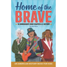 Home of the Brave: An American History Book for Kids: 15 Immigrants Who Shaped U.S. History