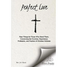 Perfect Love: Plain Things For Those Who Need Them, Concerning the Doctrine, Experience, Profession, and Practice of Christian Holiness