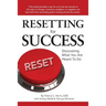 Resetting for Success: Discovering What You Are Meant To Do
