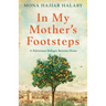 In My Mother's Footsteps: A Palestinian Refugee Returns Home