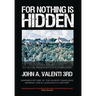 For Nothing Is Hidden: Inspired by One of the Oldest Unsolved Missing Child Cases in U.S. History