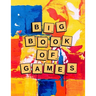 Big Book of Games: Pen and Paper Two-Player Games to Make You Think!
