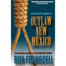 Crime Buff's Guide to Outlaw New Mexico