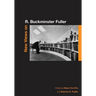 New Views on R. Buckminster Fuller