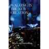 Walking In The New Creation