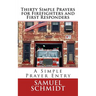 Thirty Simple Prayers for Firefighters and First Responders