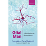 Glial Man: A Revolution in Neuroscience