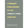 Literary Publishing in the Twenty-First Century