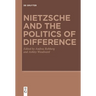 Nietzsche and the Politics of Difference