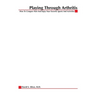 Playing Through Arthritis: How to Conquer Pain and Enjoy Your Favorite Sports and Activities