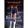 Sports Illustrated the Basketball Vault: Great Writing from the Pages of Sports Illustrated