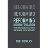 Reforming Higher Education: In an Era of Ecological Crisis and Growing Digital Insecurity
