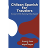 Chilean Spanish for Travelers: Go Local in Chile: Mastering Chilean Spanish