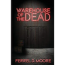 Warehouse of the Dead