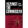 Against The Commissar: (Book II in The Winter Sniper Series)