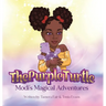 The Purple Turtle: Modi's Magical Adventures