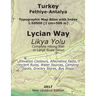 Turkey Fethiye-Antalya Topographic Map Atlas with Index 1: 50000 (1 cm=500 m) Lycian Way (Likya Yolu) Complete Hiking Trail in Large Scale Detail Elev