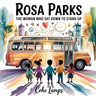 Rosa Parks: The Woman Who Sat Down to Stand Up