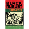 Black August: 1619-2019