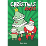 Christmas Jokes: Hilarious Holiday Jokes and Riddles for Kids