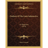 Outlines Of The Latin Subjunctive: For Beginners (1874)
