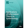 Applications of Information Theory to Epidemiology