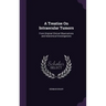 A Treatise On Intraocular Tumors: From Original Clinical Observations and Anatomical Investigations