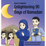 Nour & Fatima's Enlightening 30 Days Of Ramadan