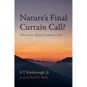 Nature's Final Curtain Call?: Who Cares about Creation's Care?