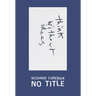 Richard Foreman: No Title