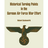 Historical Turning Points in the German Air Force War Effort