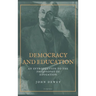 Democracy and Education: An Introduction to the Philosophy of Education (Easy to Read Layout)