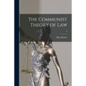 The Communist Theory of Law; 0