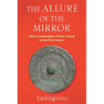 The Allure of the Mirror: Mass Consumption of Fine Things in the Han Empire