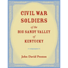 Civil War Soldiers of the Big Sandy Valley of Kentucky
