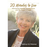 20 Minutes to Live: Discovering Miracles, Perseverance, and the Power of Prayer