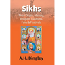 Sikhs: Their Origin, History, Religion, Customs, Fairs & Festivals