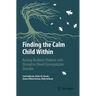 Finding the Calm Child Within: Raising Resilient Children with Disruptive Mood Dysregulation Disorder