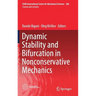 Dynamic Stability and Bifurcation in Nonconservative Mechanics