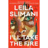 I'll Take the Fire