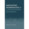 Navigating Womanhood in Contemporary Botswana