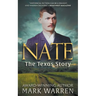 Nate the Texas Story: A Historical Fiction Novel