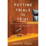 Putting Trials on Trial: Sexual Assault and the Failure of the Legal Profession