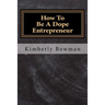 How to Be a Dope Entrepreneur