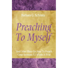 Preaching to Myself: And Other Hints on How to Preach Great Sermons 52 Weeks a Year