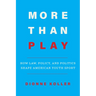 More Than Play: How Law, Policy, and Politics Shape American Youth Sport