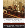 Combustion Dynamics and Control for Ultra Low Emissions in Aircraft Gas-Turbine Engines